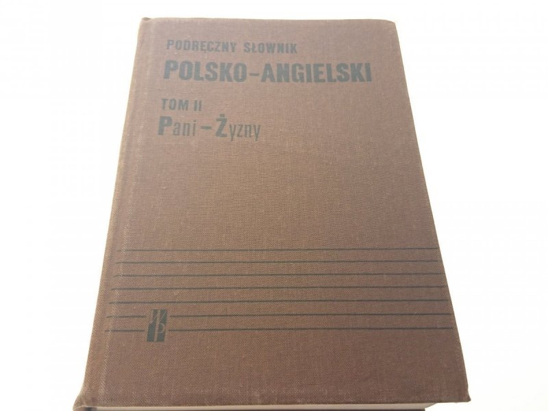 PODRĘCZNY SŁOWNIK POLSKO-ANGIELSKI TOM II (1988)