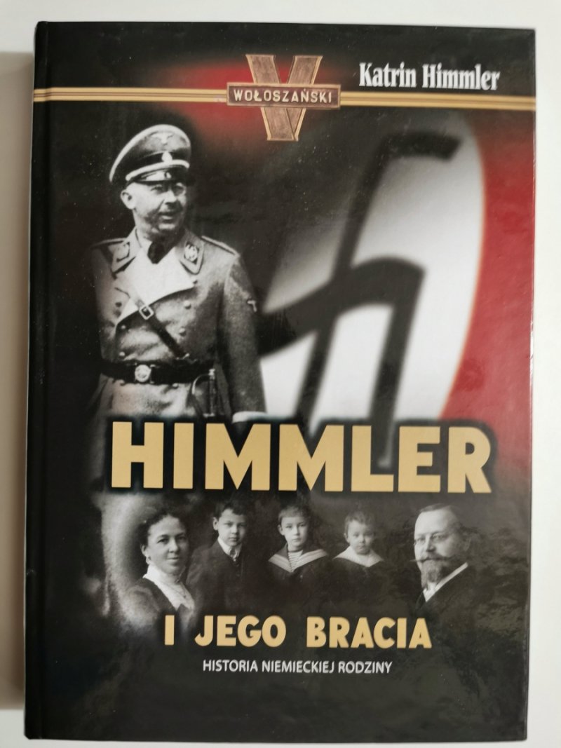 HIMMLER I JEGO BRACIA - Katrin Himmler