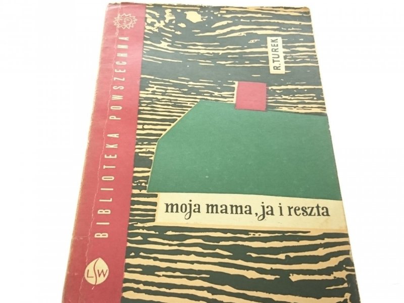 MOJA MAMA, JA I RESZTA TOM II - R. Turek 1961