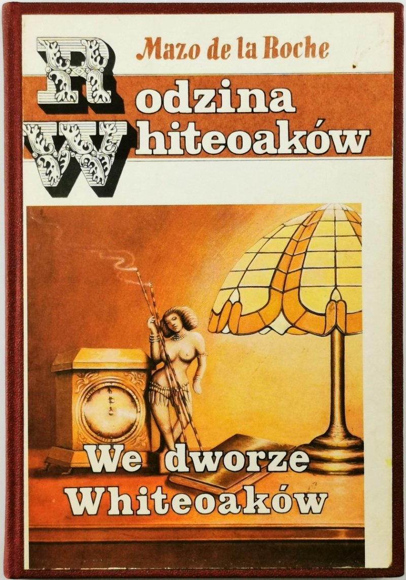 WE DWORZE WHITEOAKÓW - Mazo De la Roche