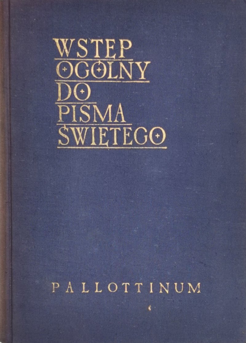 WSTĘP OGÓLNY DO PISMA ŚWIĘTEGO - Józef Homerski