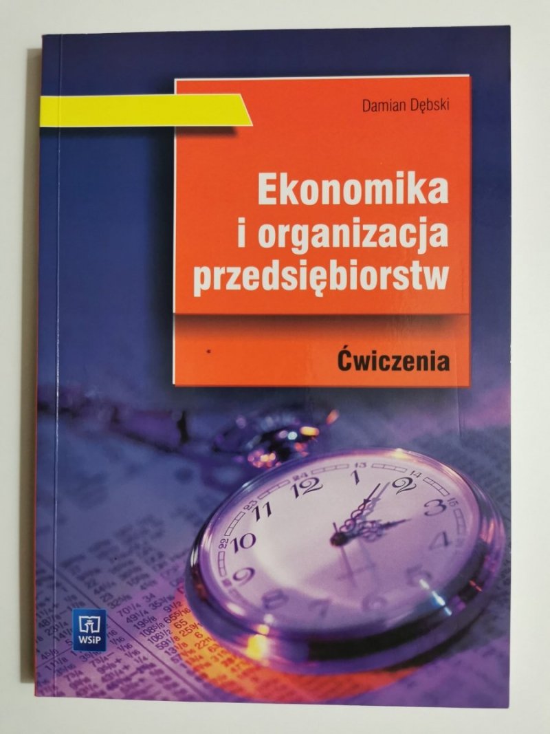 EKONOMIKA I ORGANIZACJA PRZEDSIĘBIORSTW. ĆWICZENIA 2012