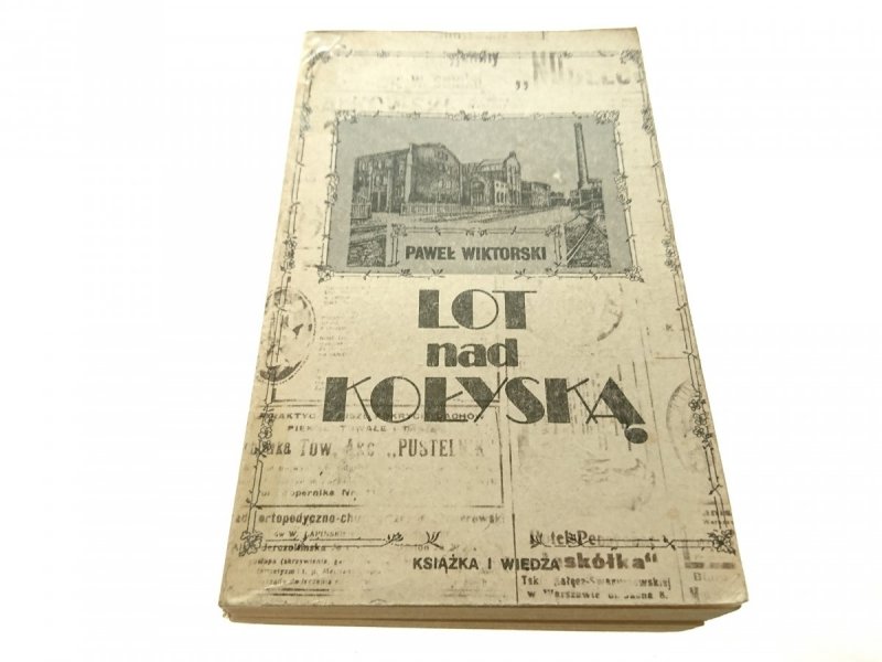 LOT NAD KOŁYSKĄ - Paweł Wiktorski (1984)
