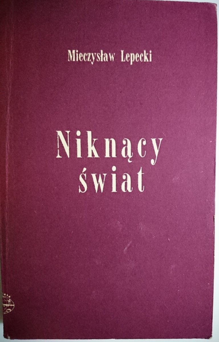 NIKNĄCY ŚWIAT - Mieczysław Lepecki 1965