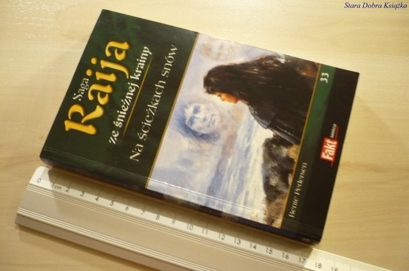 SAGA RAIJA ZE ŚNIEŻNEJ KRAINY 33 NA ŚCIEŻKACH SNÓW