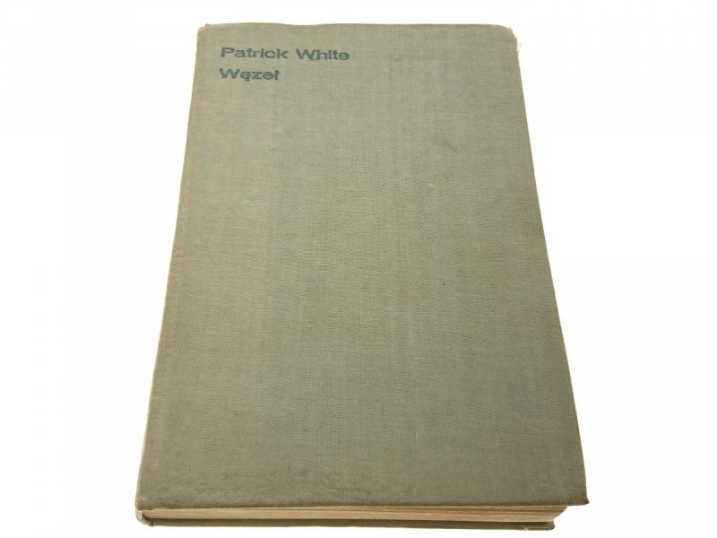 WĘZEŁ - Patrick White 1968