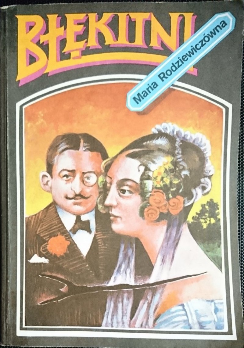 BŁĘKITNI - Maria Rodziewiczówna 1989