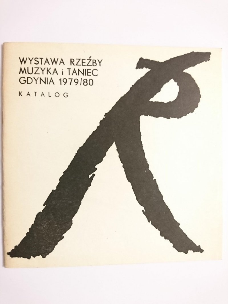 WYSTAWA RZEŹBY MUZYKA I TANIEC GDYNIA 1979/80 KATALOG
