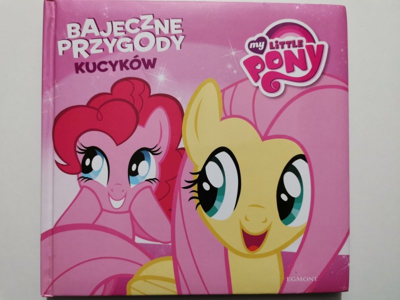 MY LITTLE PONY. BAJECZNE PRZYGODY KUCYKÓW 