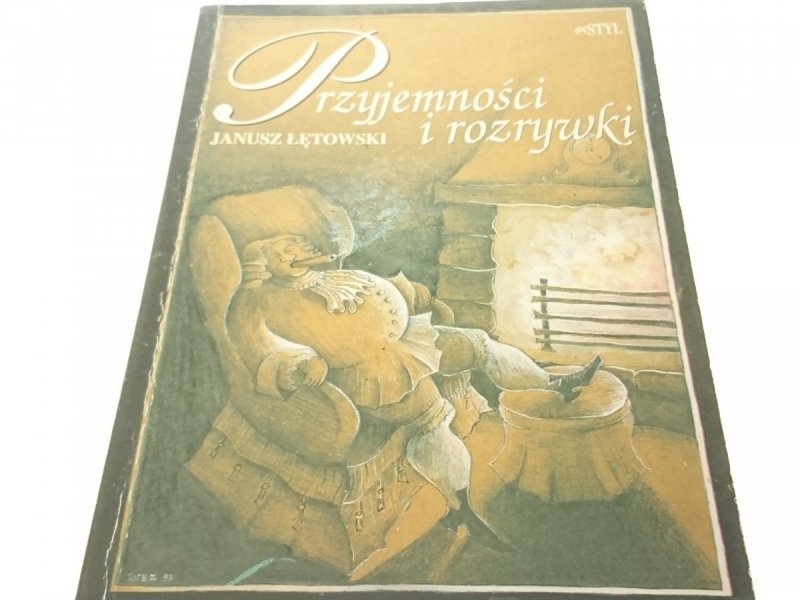 PRZYJEMNOŚCI I ROZRYWKI - Janusz Łętowski