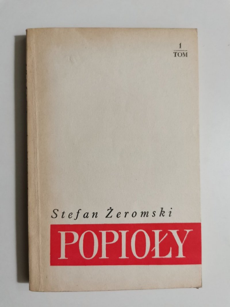 POPIOŁY TOM 1 - Stefan Żeromski 1967