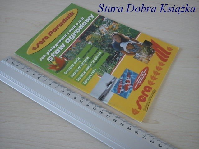 SERA PORADNIK Jak pielęgnować... STAW OGRODOWY