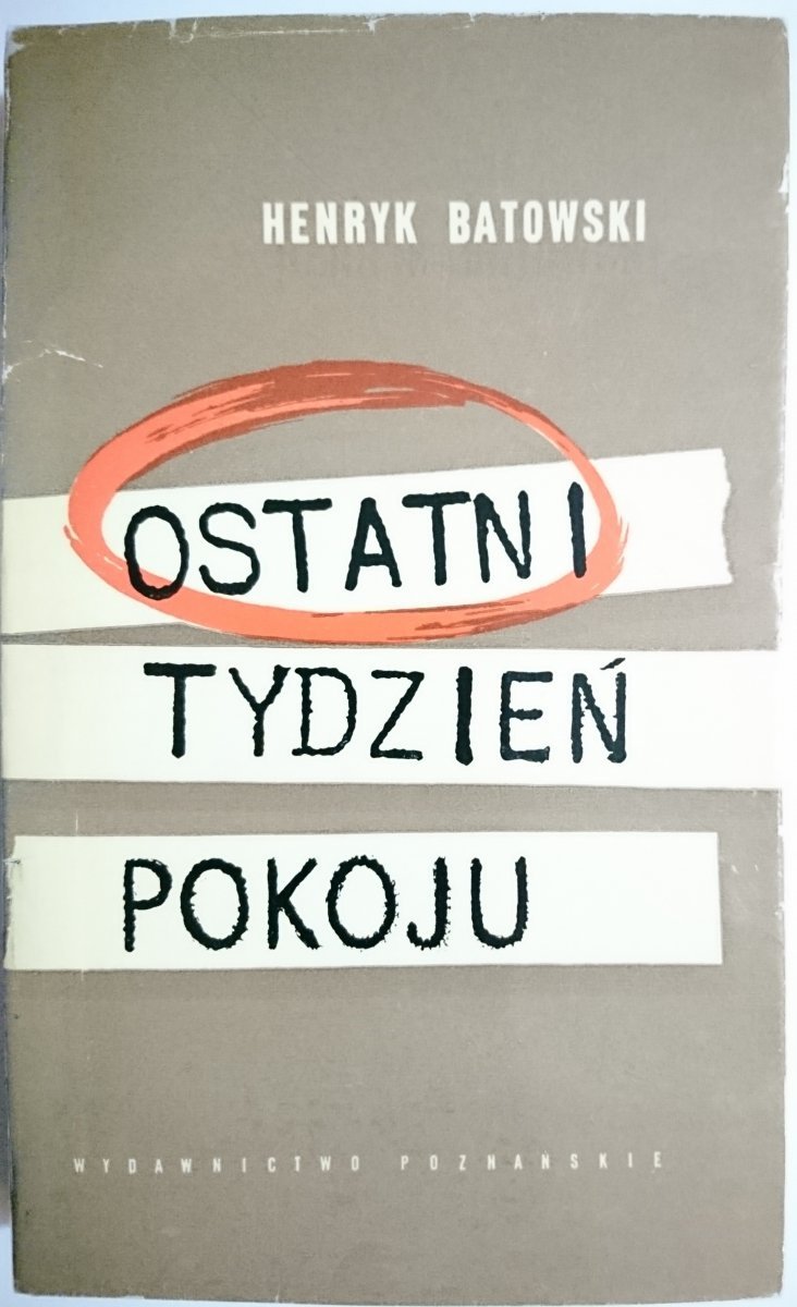 OSTATNI TYDZIEŃ POKOJU - Henryk Batowski 1964