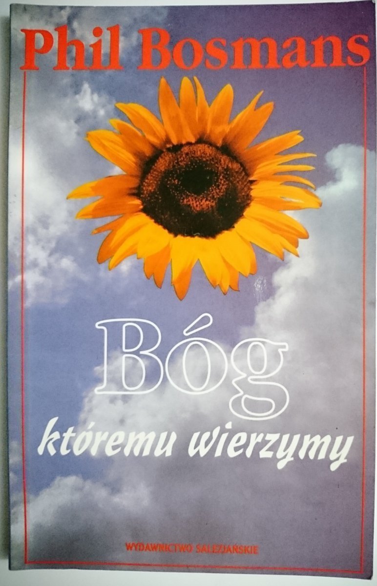 BÓG, KTÓEMU WIERZYMY - Phil Bosmans 1997