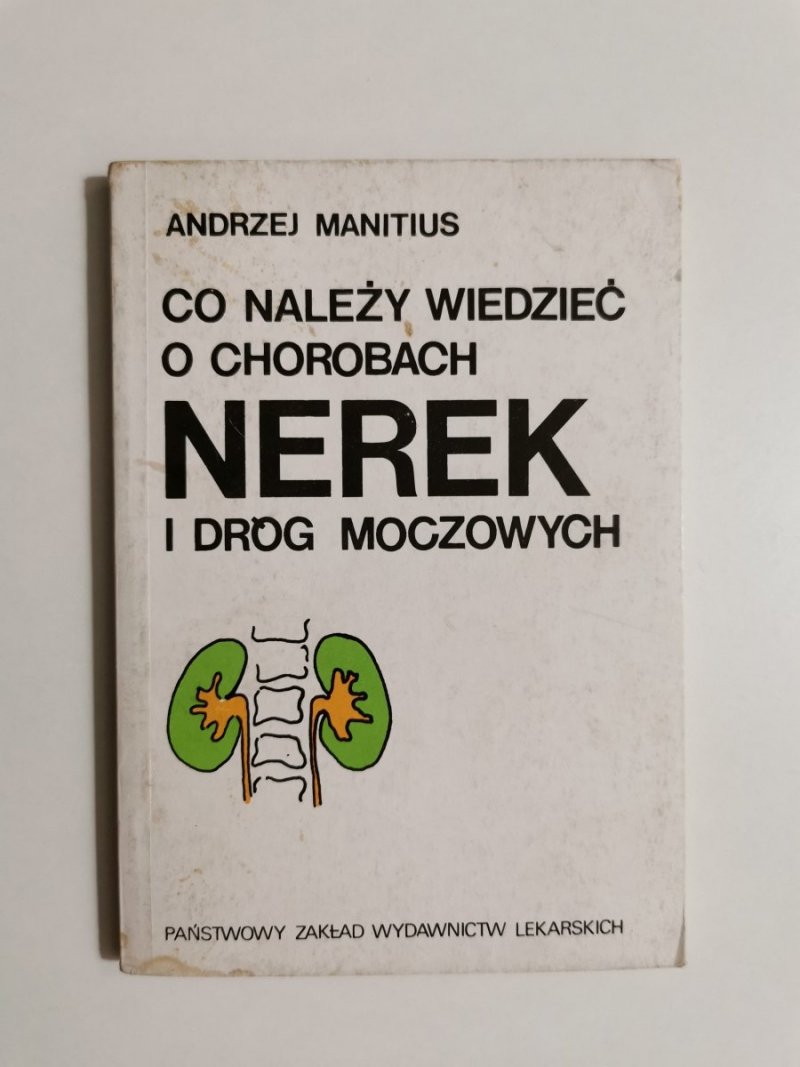 CO NALEŻY WIEDZIEĆ O CHOROBACH NEREK I DRÓG MOCZOWYCH 