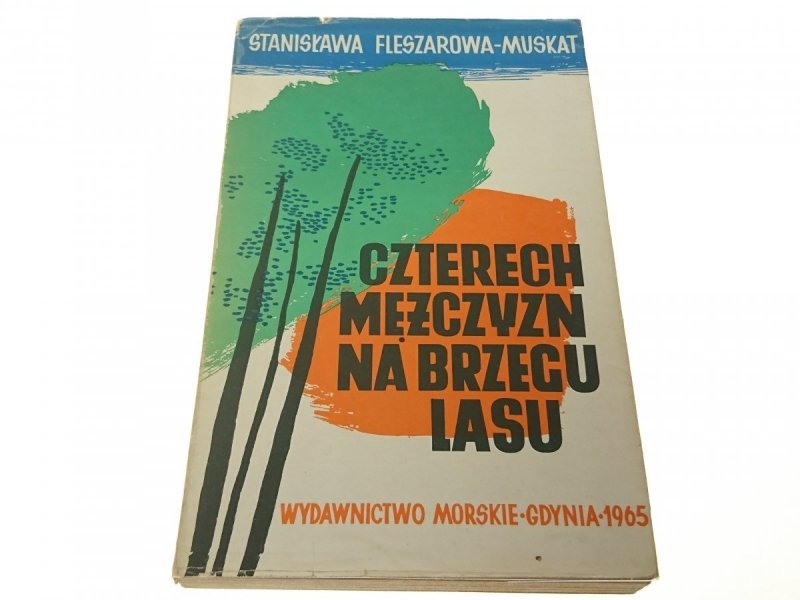 CZTERECH MĘŻCZYZN NA BRZEGU LASU Fleszarowa-Muskat