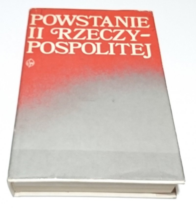 POWSTANIE II RZECZYPOSPOLITEJ. WYBÓR DOKUMENTÓW