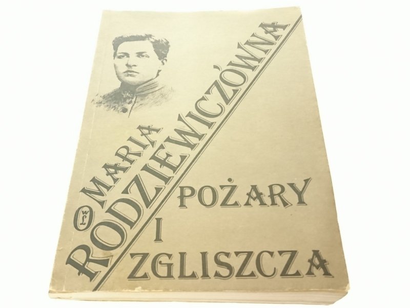 POŻARY I ZGLISZCZA - Maria Rodziewiczówna 1990