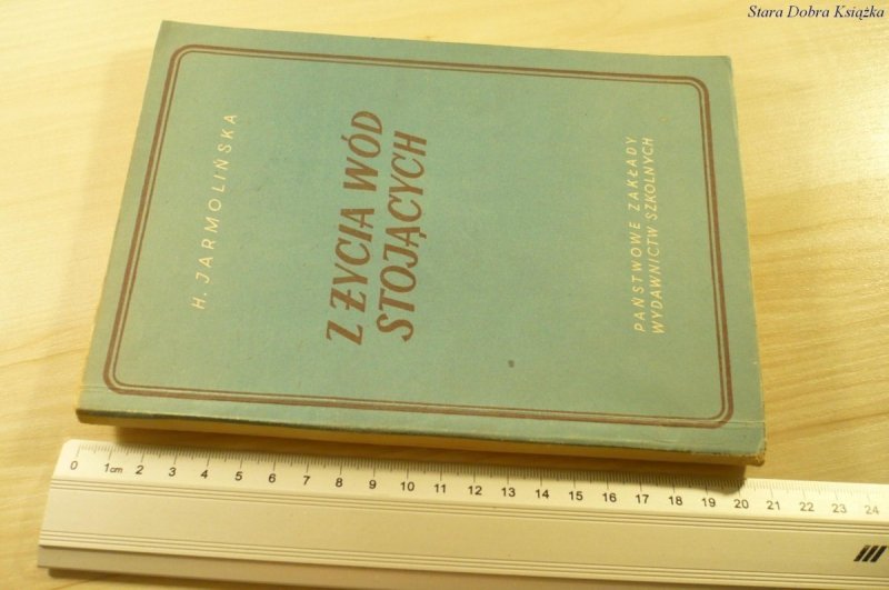 Z ŻYCIA WÓD STOJĄCYCH - H. Jarmolińska