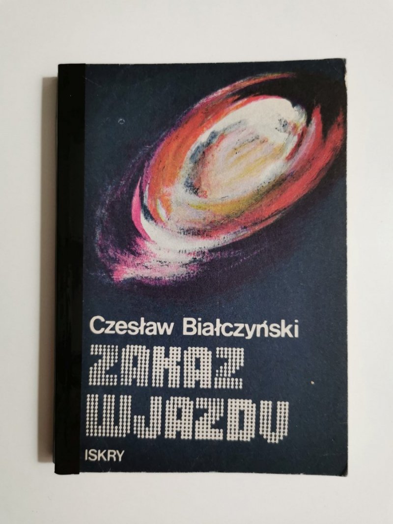 ZAKAZ WJAZDU - Czesław Białczyński 1981