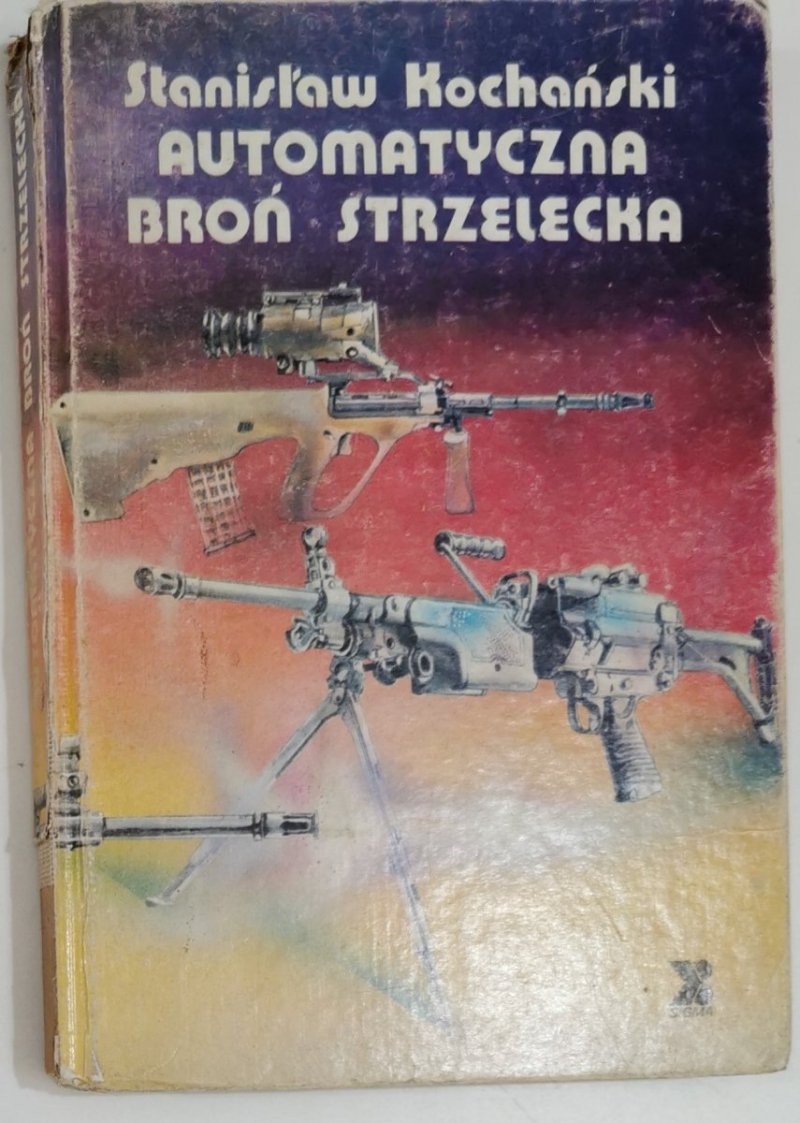 AUTOMATYCZNA BROŃ STRZELECKA - Stanisław Kochański 1991