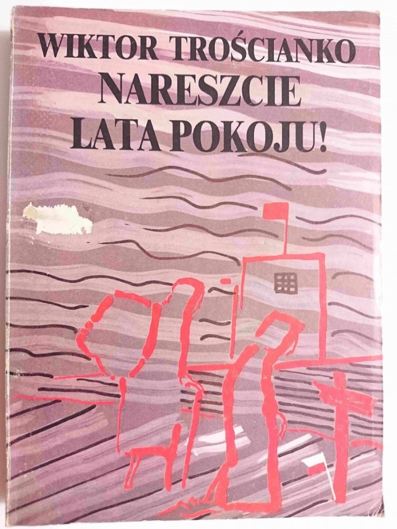 NARESZCIE LATA POKOJU! - Wiktor Trościanko 1991