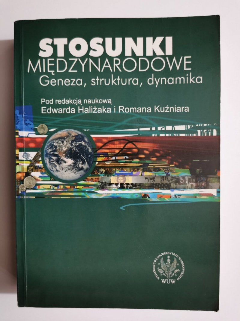 STOSUNKI MIĘDZYNARODOWE. GENEZA, STRUKTURA, DYNAMIKA 