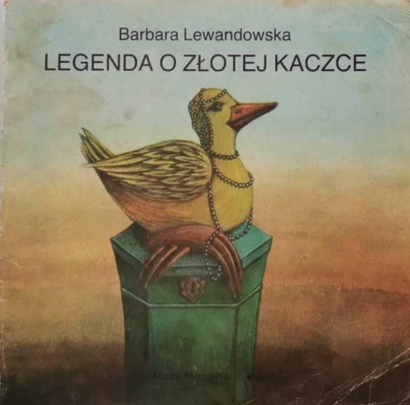 LEGENDA O ZŁOTEJ KACZCE - Barbara Lewandowska
