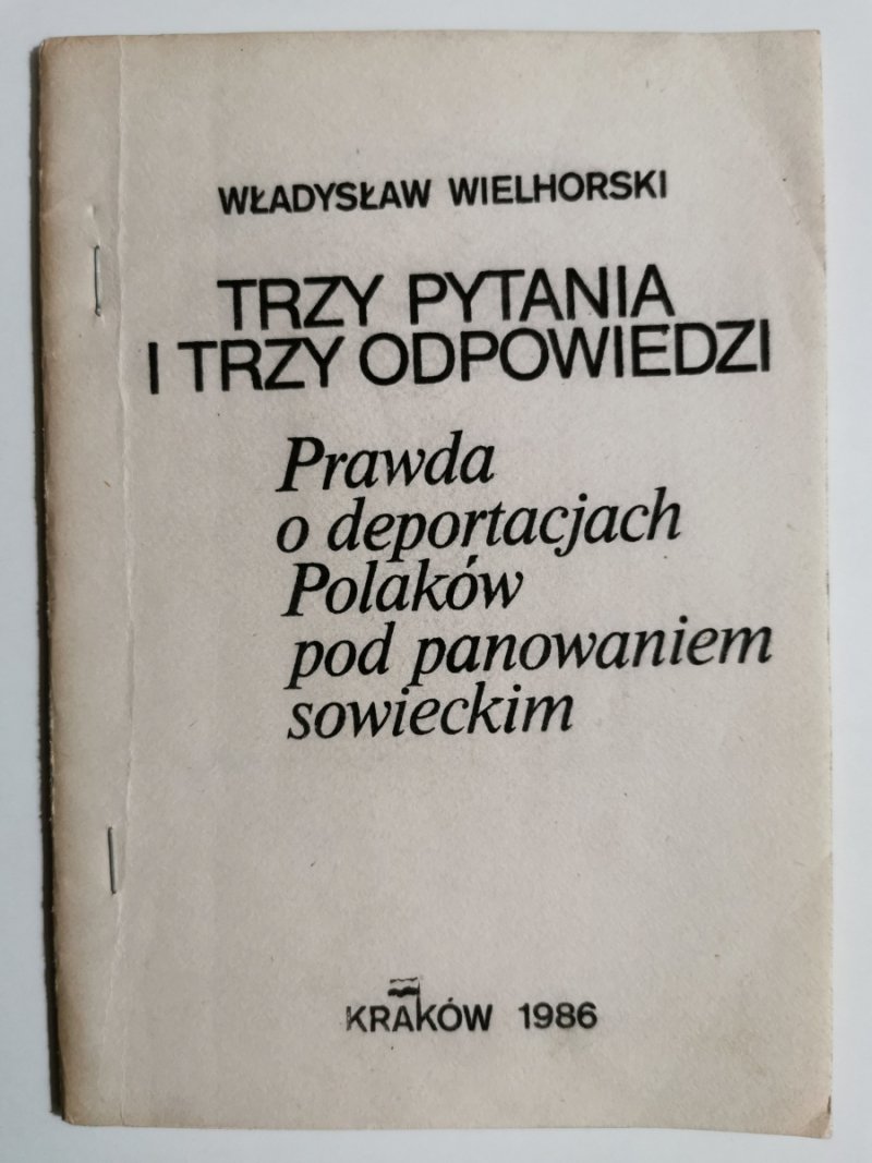 TRZY PYTANIA I TRZY ODPOWIEDZI - Władysław Wielhorski