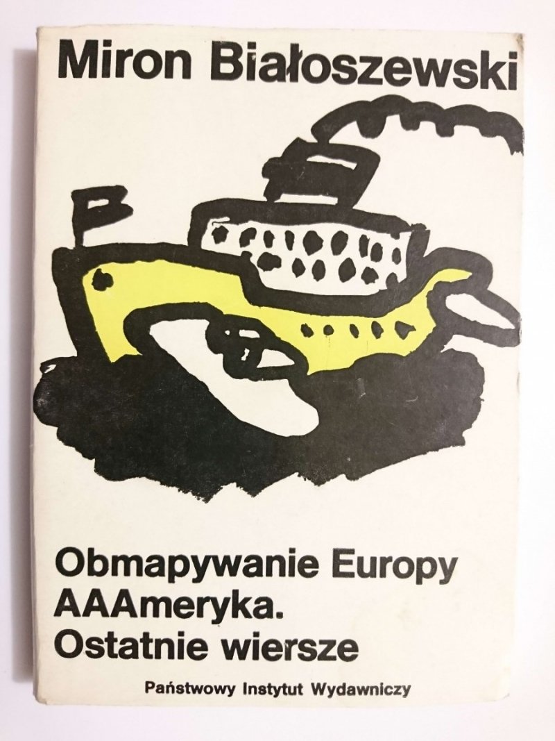 OBMAPYWANIE EUROPY. AAAMERYKA. OSTATNIE WIERSZE - Miron Białoszewski 1988