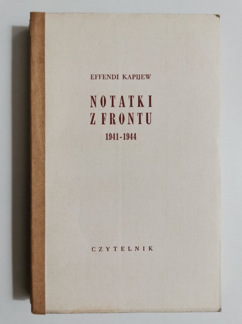 NOTATKI Z FRONTU 1941-1944 - Effendi Kapijew 1963