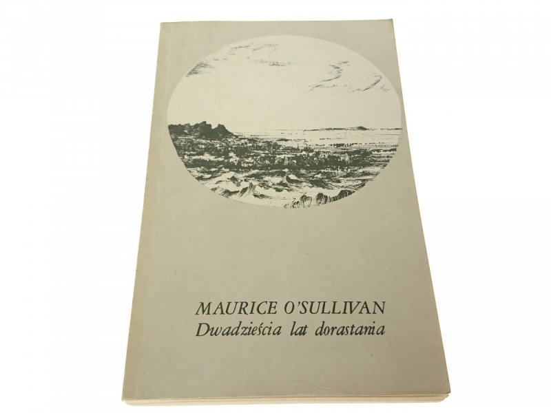 DWADZIEŚCIA LAT DORASTANIA Maurice O'Sullivan 1986