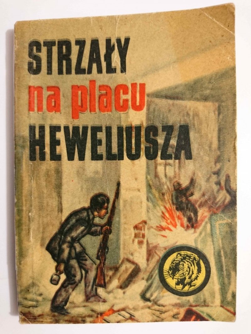 ŻÓŁTY TYGRYS: STRZAŁY NA PLACU HEWELIUSZA - Zygmunt Zonik 1968