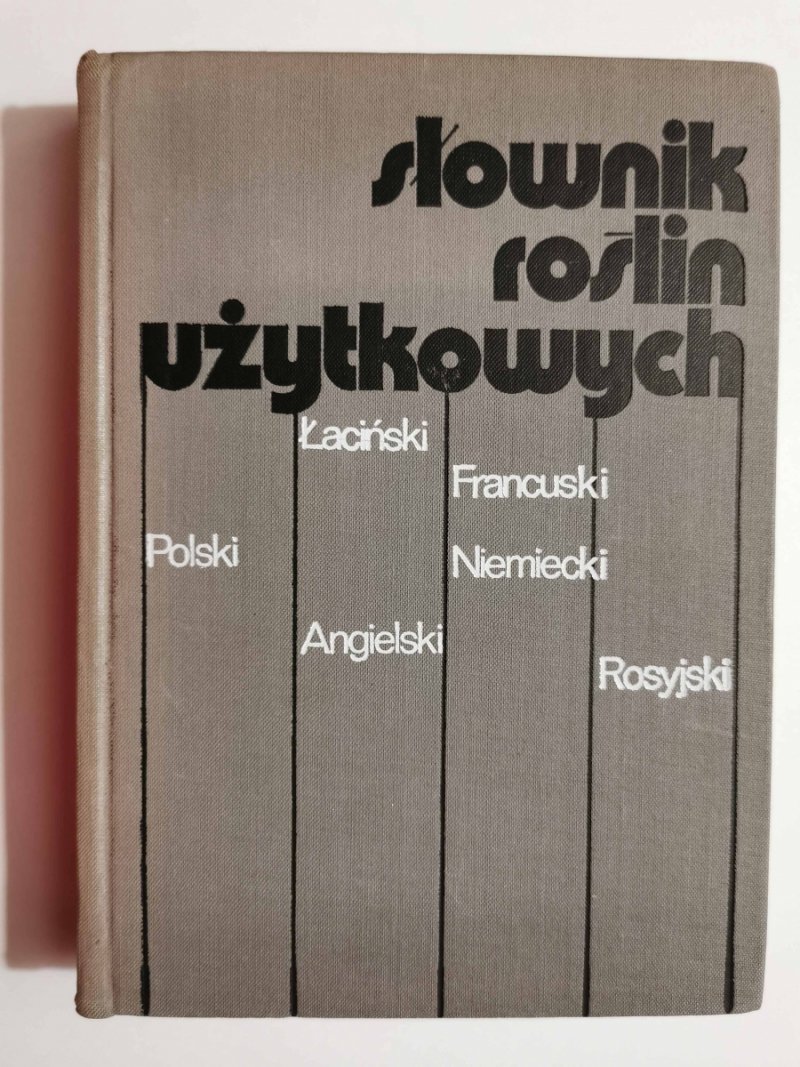 SŁOWNIK ROŚLIN UŻYTKOWYCH - Zbigniew Podbielkowski