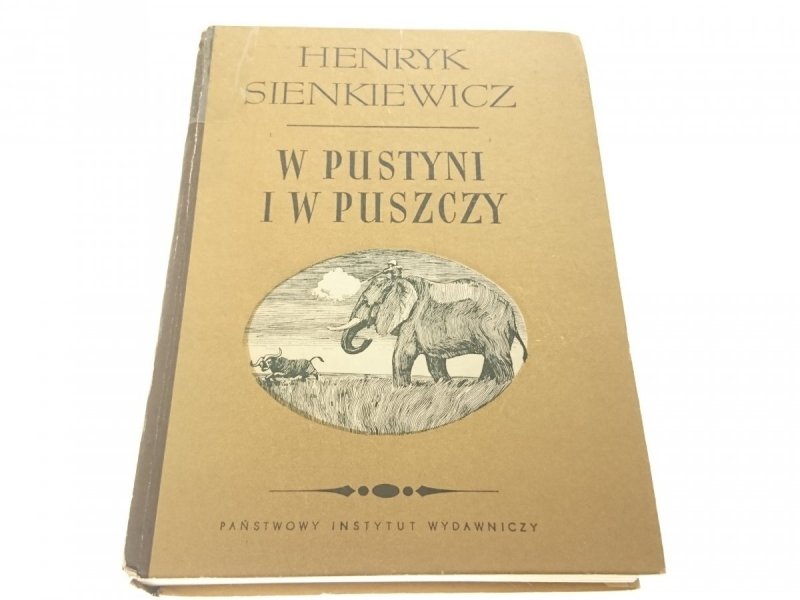 W PUSTYNI I W PUSZCZY Z RYCINAMI - H. Sienkiewicz