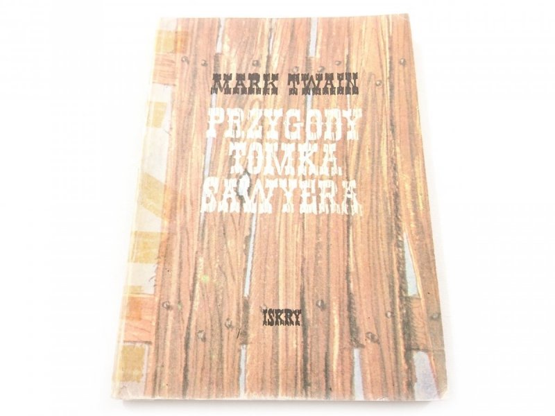 PRZYGODY TOMKA SAWYERA - Mark Twain 1984