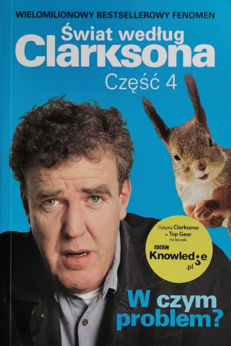 ŚWIAT WEDŁUG CLARKSONA CZĘŚĆ 4 W CZYM PROBLEM? - Jeremy Clarkson