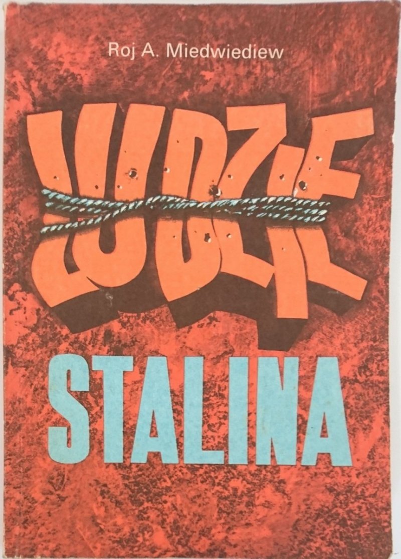 LUDZIE STALINA - Roj A. Miedwiediew 1989