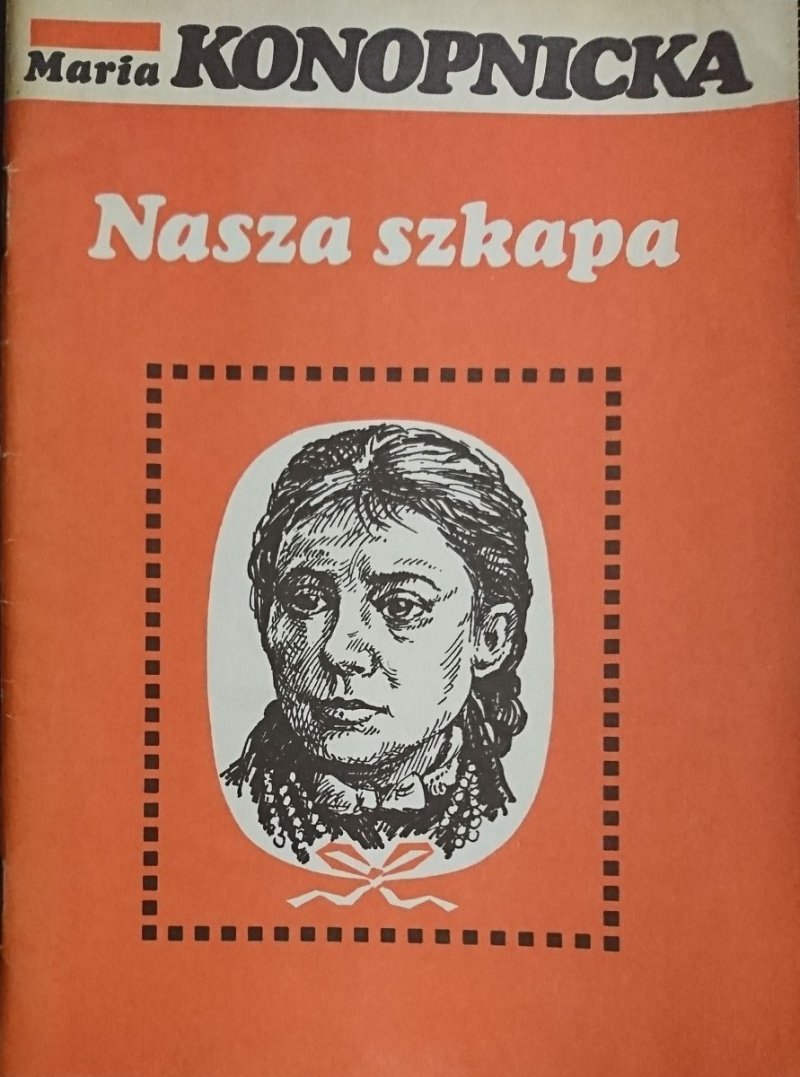 NASZA SZKAPA - Maria Konopnicka 1984