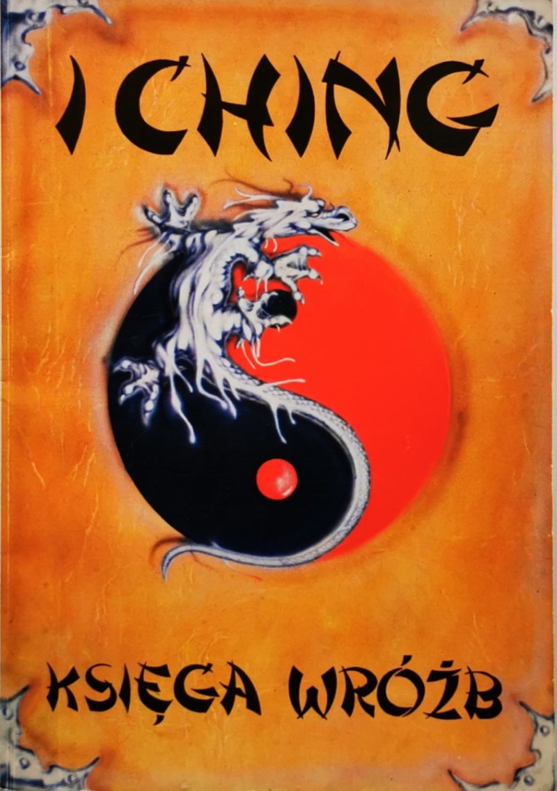 I CHING KSIĘGA WRÓŻB - Tadeusz Zysk