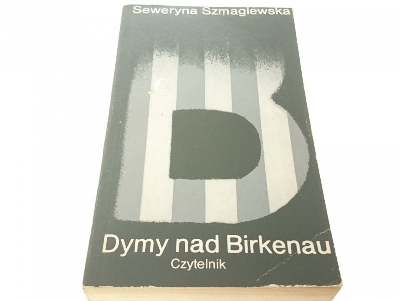DYMY NAD BIRKENAU - Seweryna Szmaglewska 1982
