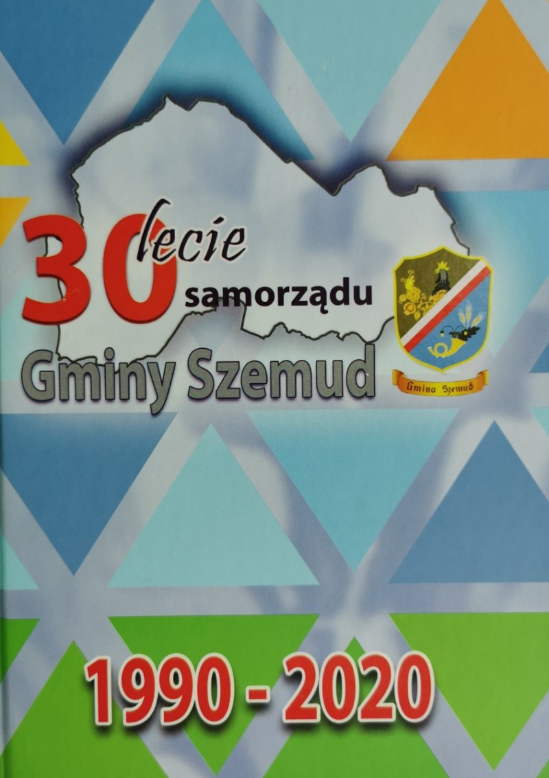 30-LECIE SAMORZĄDU GMINY SZEMUD - Romuald Janca