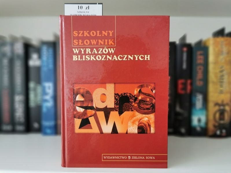 Szkolny słownik wyrazów bliskoznacznych