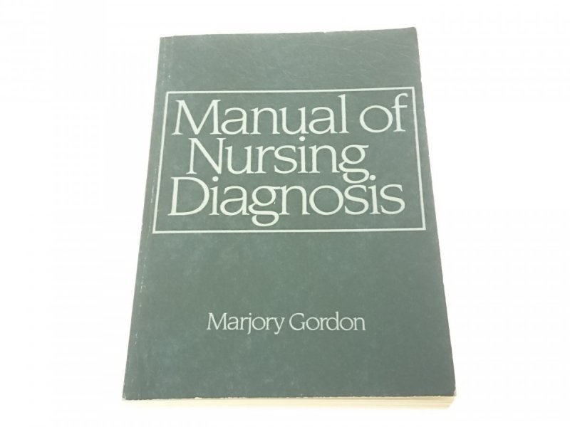 MANUAL OF NURSING DIAGNOSIS - Marjory Gordon