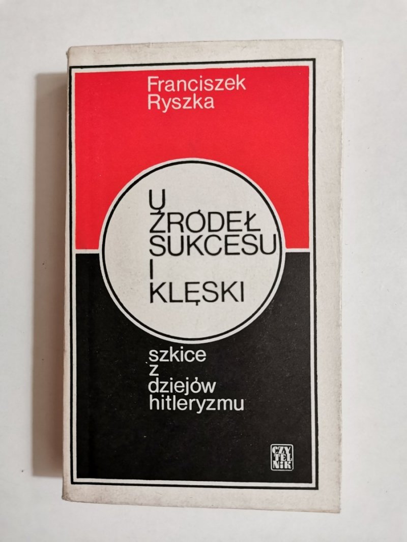U ŹRÓDEŁ SUKESU I KLĘSKI - Franciszek Ryszka 1975