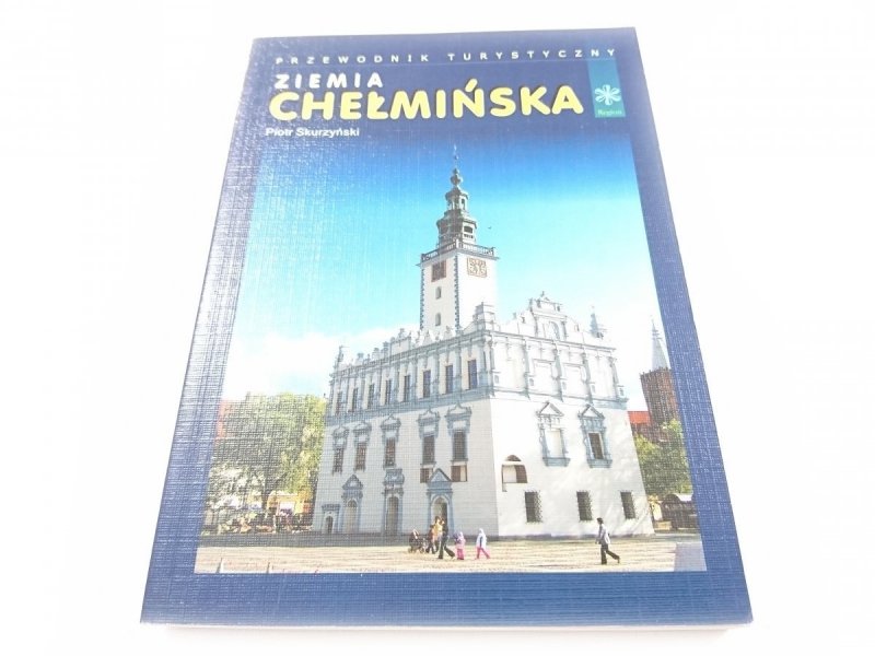ZIEMIA CHEŁMIŃSKA - Piotr Skurzyński 2006