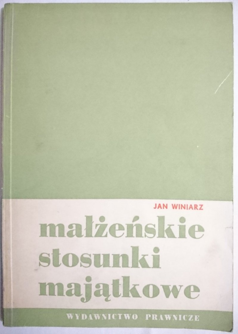 MAŁŻEŃSKIE STOSUNKI MAJĄTKOWE - Jan Winiarz 1967