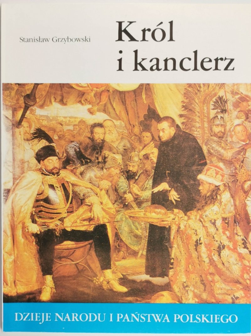 DNIPP: KRÓL I KANCLERZ - Stanisław Grzybowski