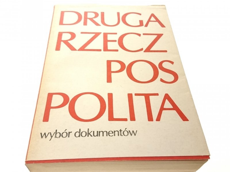 DRUGA RZECZPOSPOLITA. WYBÓR DOKUMENTÓW 1988