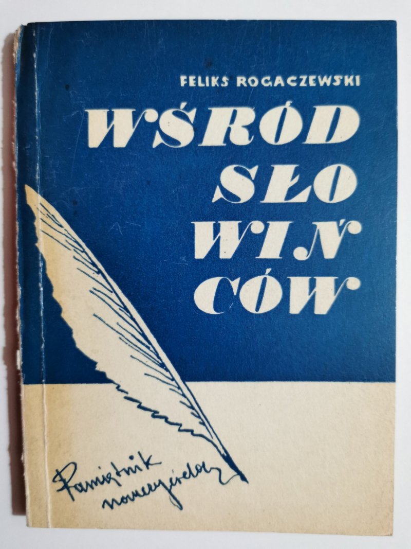 WŚRÓD SŁOWIŃCÓW - Feliks Rogaczewski
